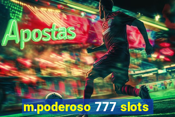 m.poderoso 777 slots